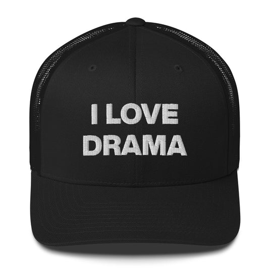 I Love Drama Trucker Hat